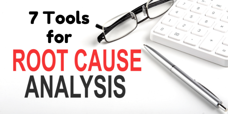 7 Tools for Root Cause Analysis