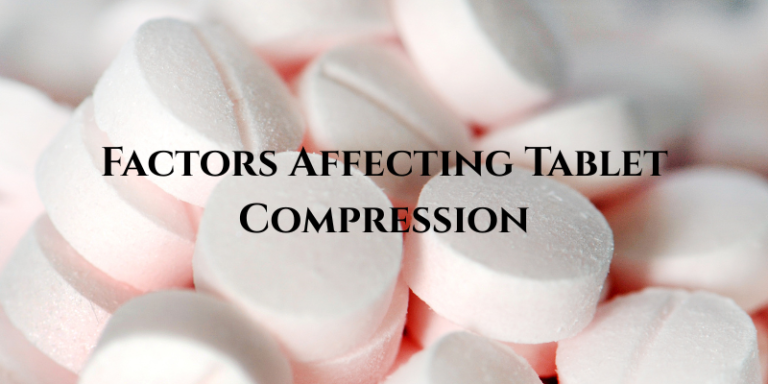 Factors Affecting Tablet Compression