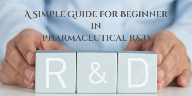 A Simple Guide for Beginners in Pharmaceutical R&D