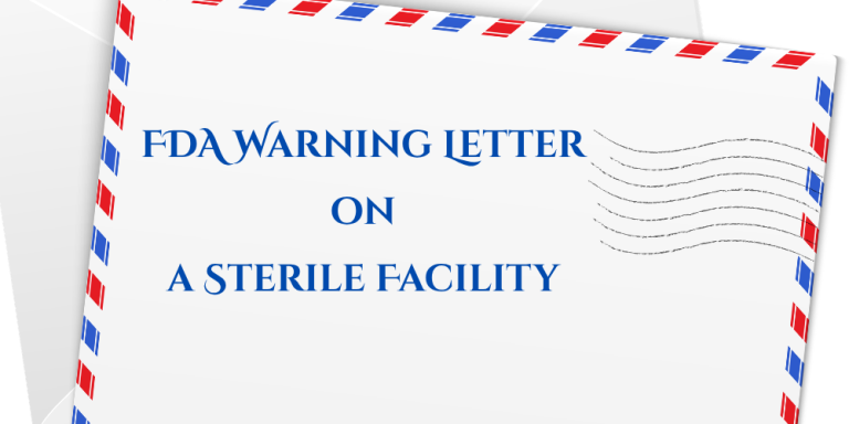 FDA Warning Letter on a Sterile Facility